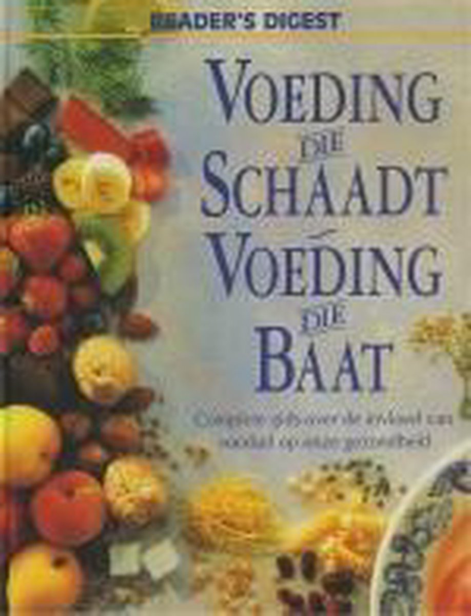 Voeding Die Schaadt Voeding Die Baat