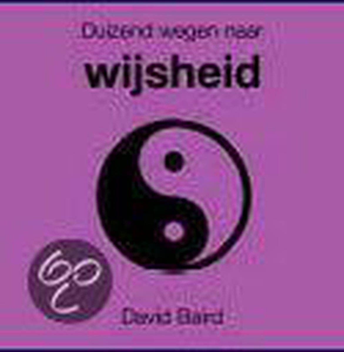 Duizend wegen naar wijsheid / Duizend wegen naar