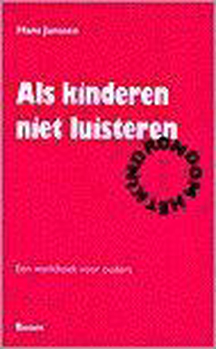 Als kinderen niet luisteren / Rondom het kind