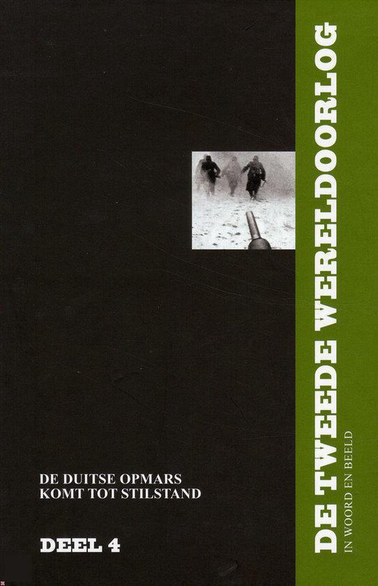 De Duitse opmars komt tot stilstand / De Tweede Wereldoorlog in woord en beeld / 4