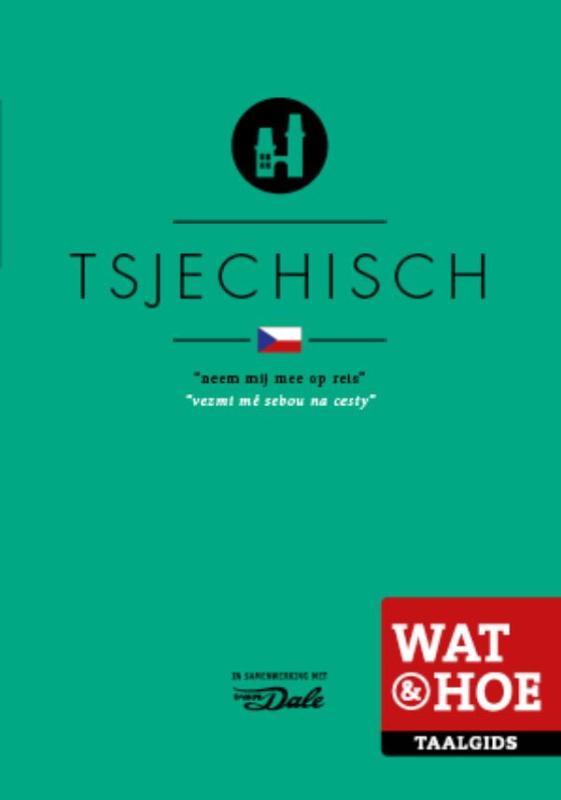 Tsjechisch / Wat & Hoe taalgids
