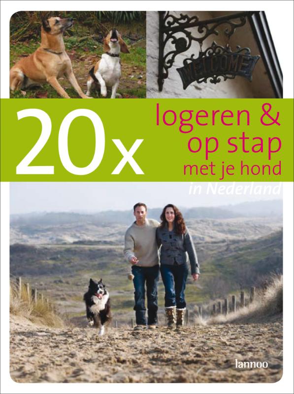 20 x logeren en op stap met je hond in Nederland / 20 x gidsen