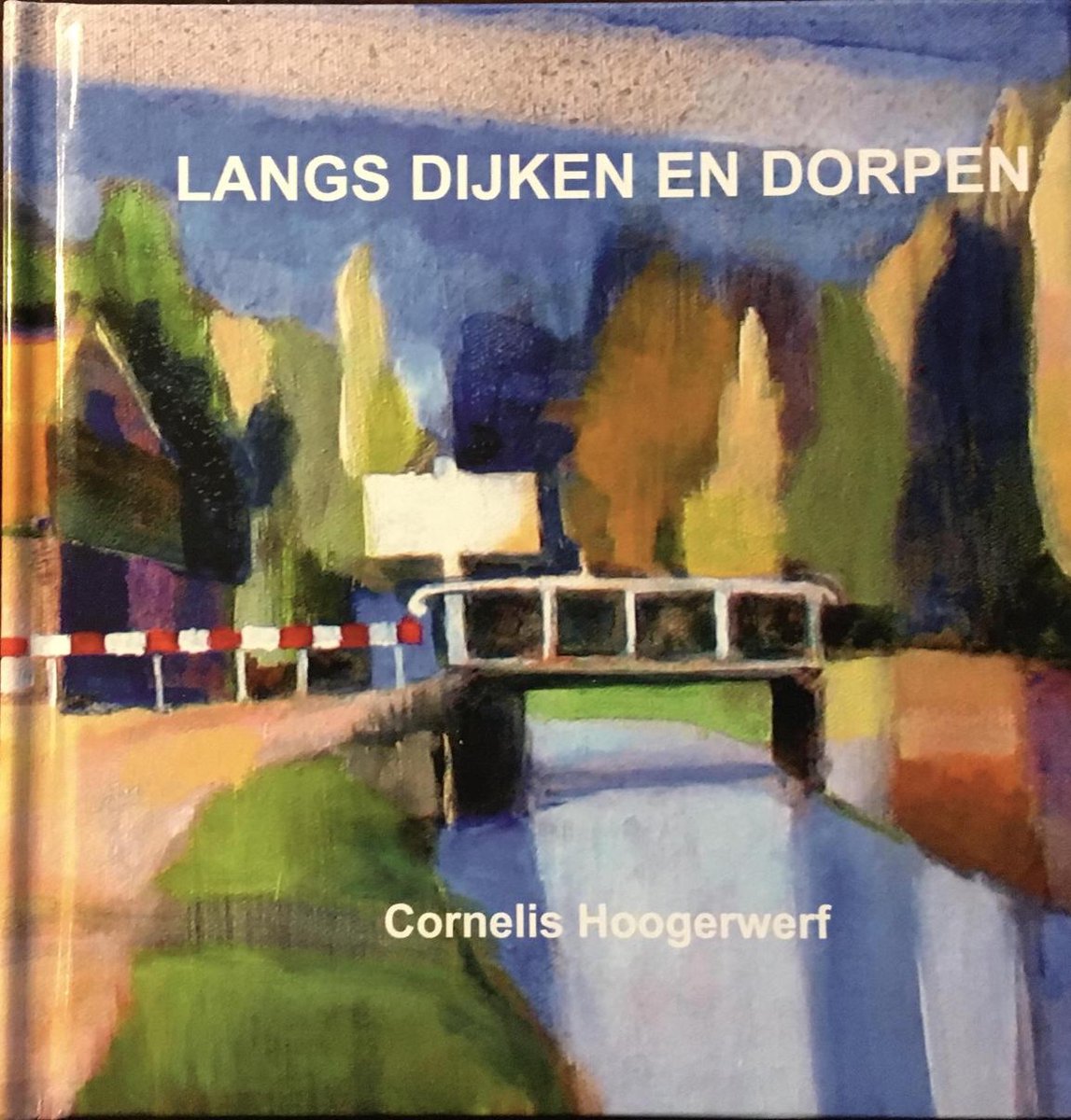 LANGS DIJKEN EN DORPEN