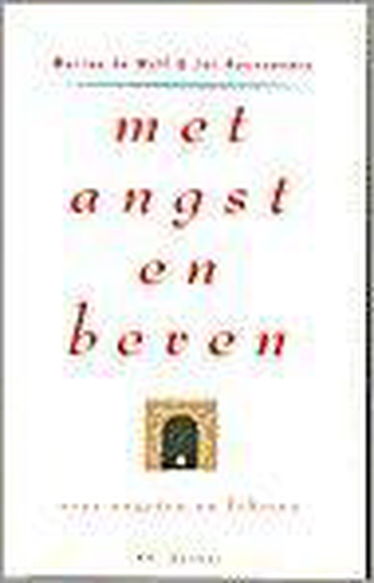 Met angst en beven / Mens & gedrag