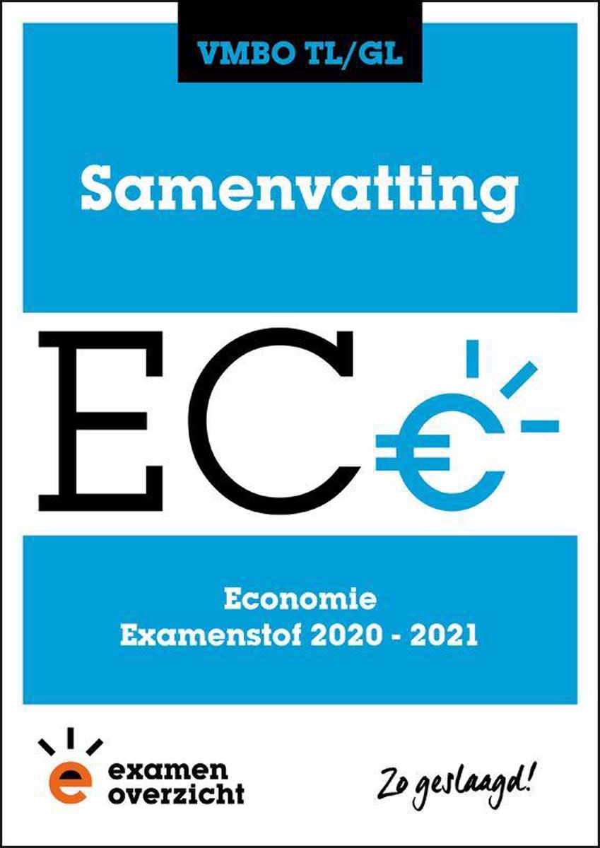 ExamenOverzicht - Samenvatting Economie VMBO TL/GL