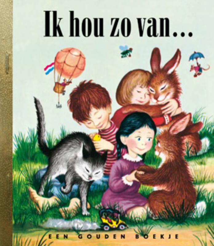 Ik hou zo van ... / Gouden Boekjes