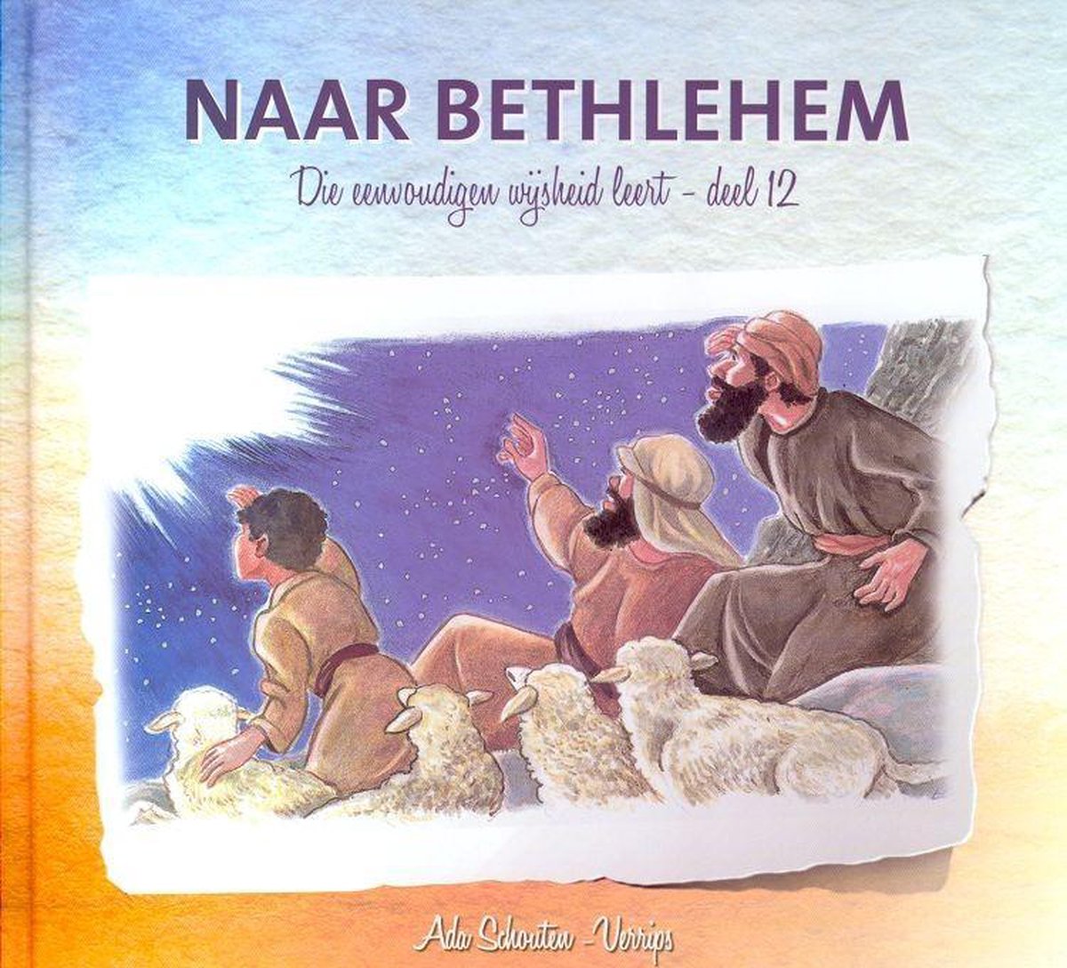 Naar Bethlehem / Die eenvoudige wijsheid leert / 12