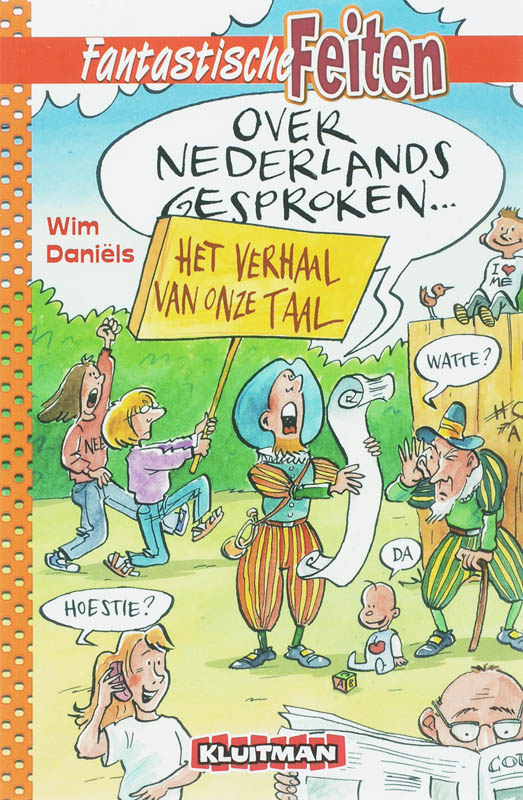 Over Nederlands gesproken... / Fantastische feiten