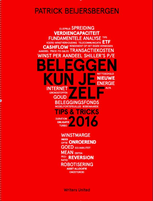 Beleggen kun je zelf / 2016 / Writers United BV