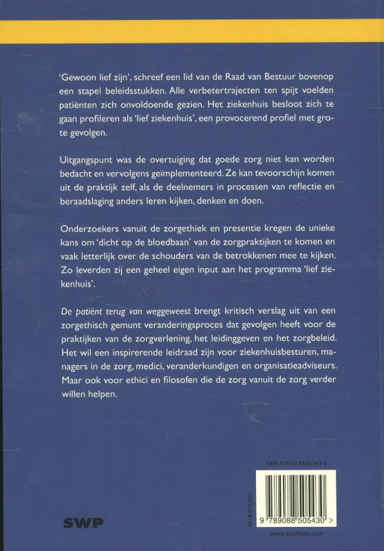 De patiënt terug van weggeweest achterkant