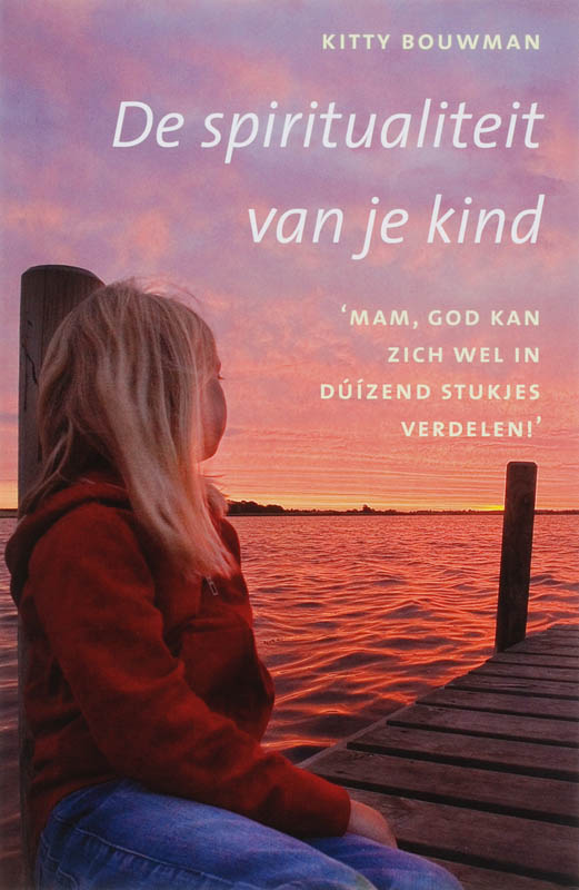 Spiritualiteit Van Je Kind