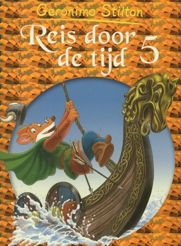 Reis door de tijd / 5 / Geronimo Stilton