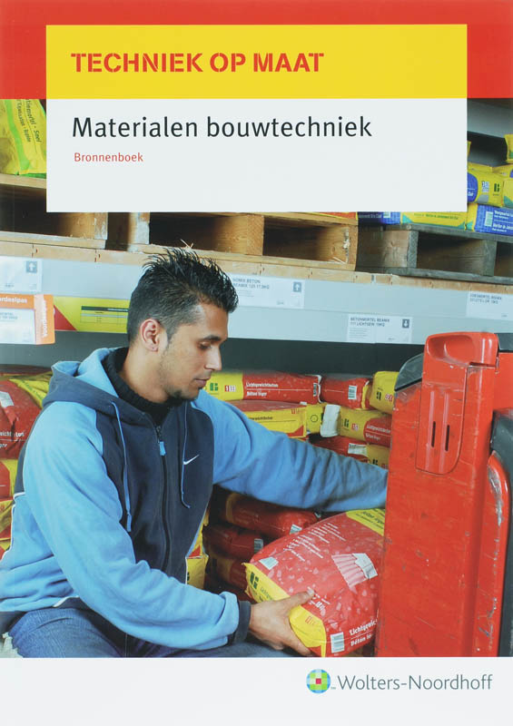 Techniek op maat Materialen bouwtechniek Bronnenboek