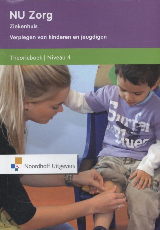Ziekenhuis / Verplegen van kinderen en jeugdigen / Theorieboek Niveau 4 / NU Zorg