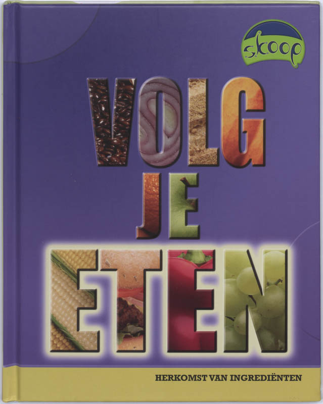 Volg je eten / Skoop