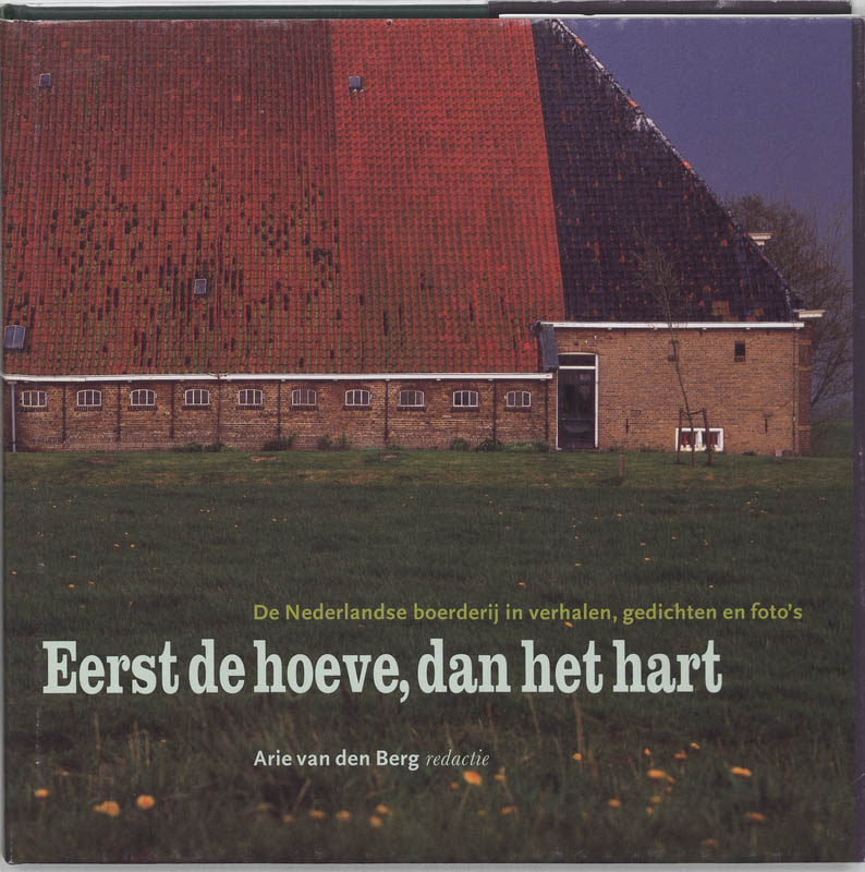 Eerst De Hoeve Dan Het Hart