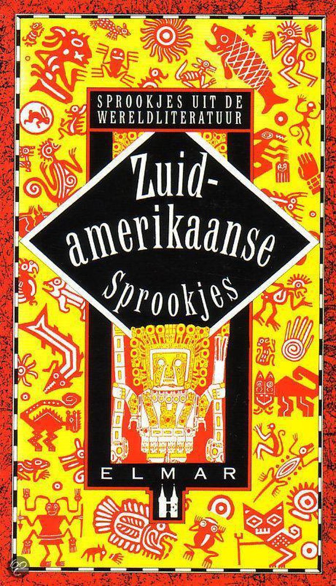 Zuidamerikaanse sprookjes / Sprookjes uit de wereldliteratuur