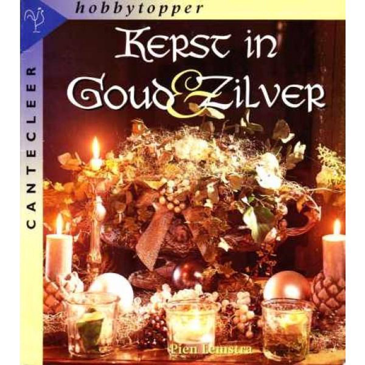 Kerst in goud & zilver / Cantecleer hobbytopper