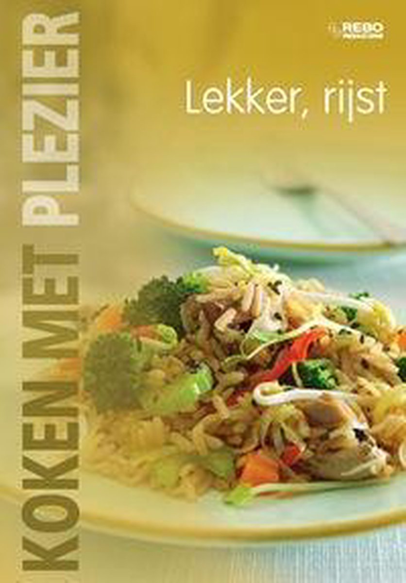 Lekker, rijst - koken met plezier / Koken met plezier
