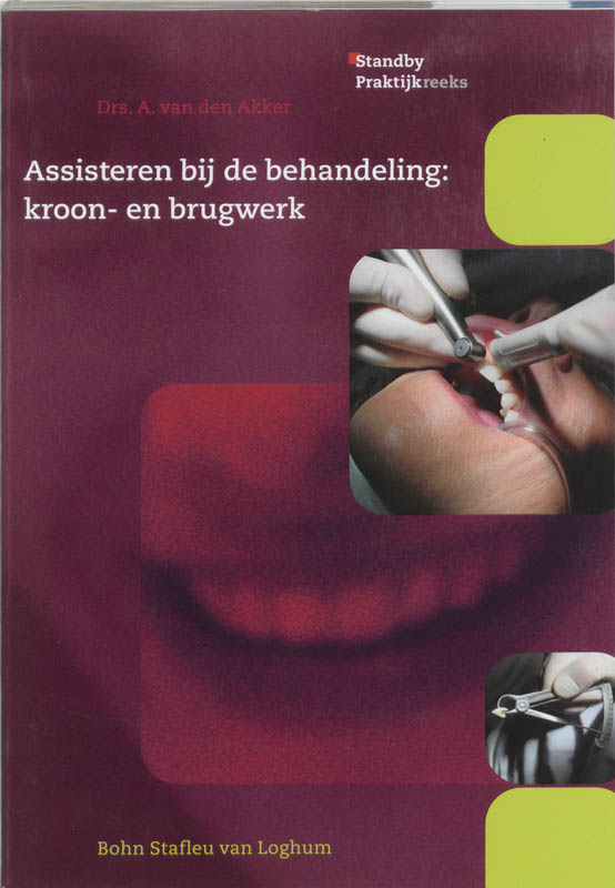 Assisteren bij de behandeling van kroon- en brugwerk / Standby praktijkreeks